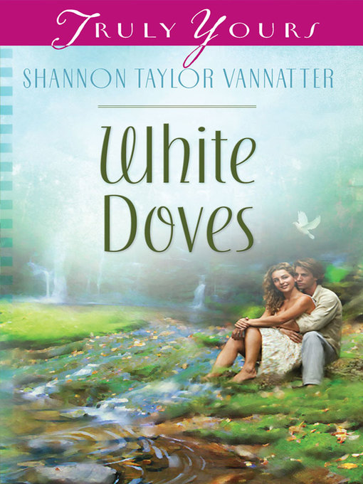 Title details for White Doves by Shannon Taylor Vannatter - Available